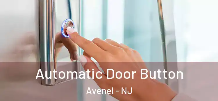 Automatic Door Button Avenel - NJ
