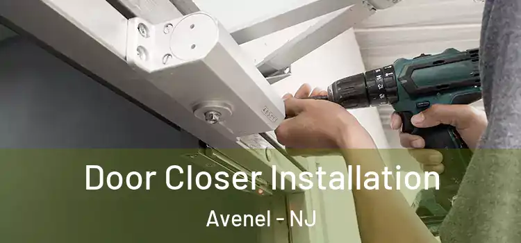 Door Closer Installation Avenel - NJ