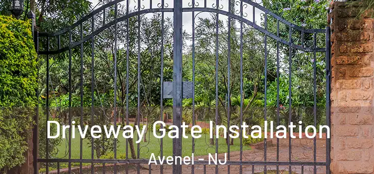 Driveway Gate Installation Avenel - NJ