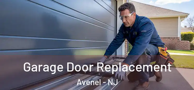  Garage Door Replacement Avenel - NJ