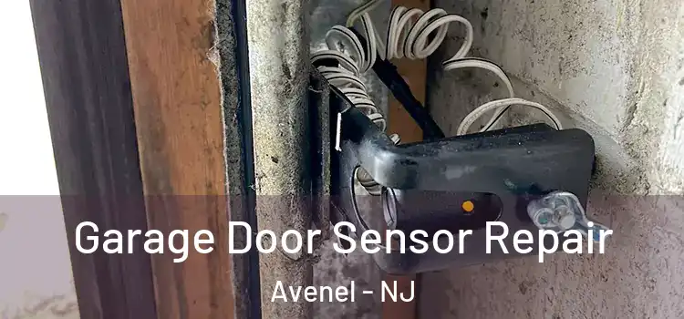 Garage Door Sensor Repair Avenel - NJ