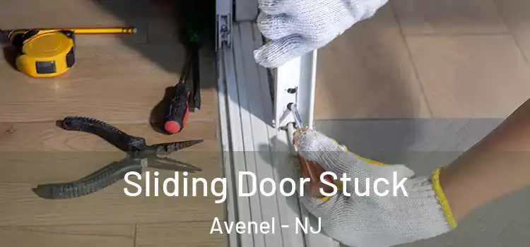  Sliding Door Stuck Avenel - NJ