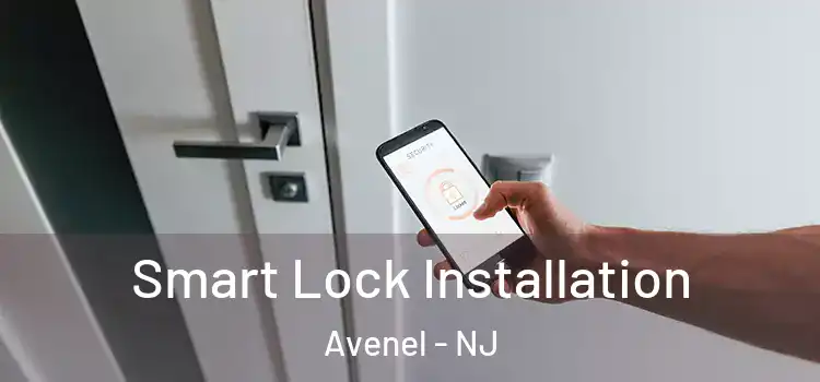 Smart Lock Installation Avenel - NJ